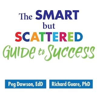 Front cover_The Smart but Scattered Guide to Success