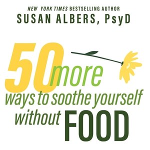 Front cover_50 More Ways to Soothe Yourself Without Food