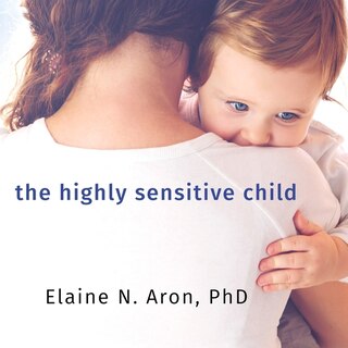 Couverture_The Highly Sensitive Child