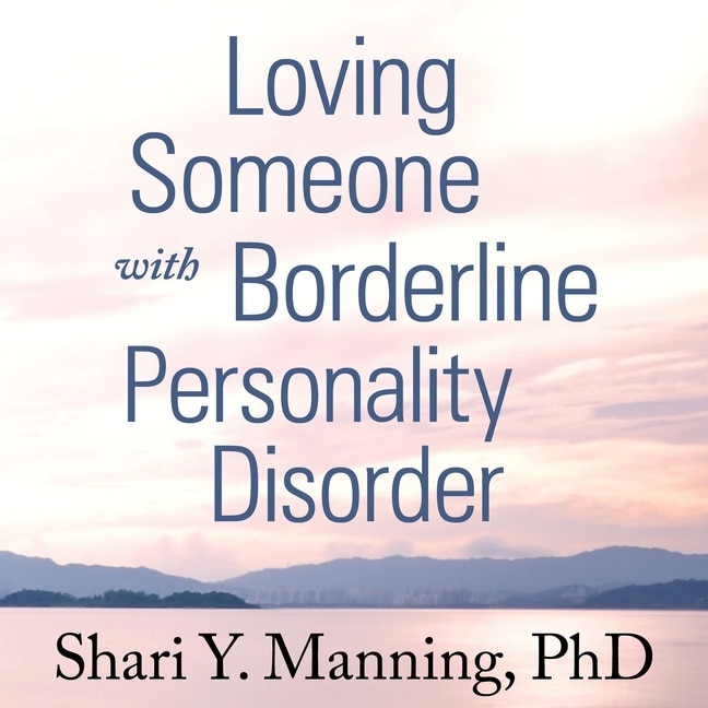 Front cover_Loving Someone with Borderline Personality Disorder