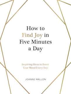 Front cover_How To Find Joy In Five Minutes A Day