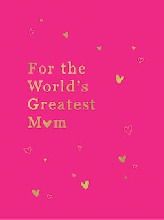 Front cover_For the World's Greatest Mom