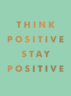 Couverture_Think Positive, Stay Positive