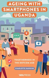 Front cover_Ageing with Smartphones in Uganda