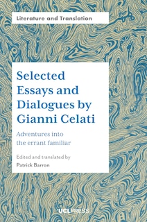 Front cover_Selected Essays and Dialogues by Gianni Celati