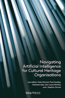 Front cover_Navigating Artificial Intelligence for Cultural Heritage Organisations