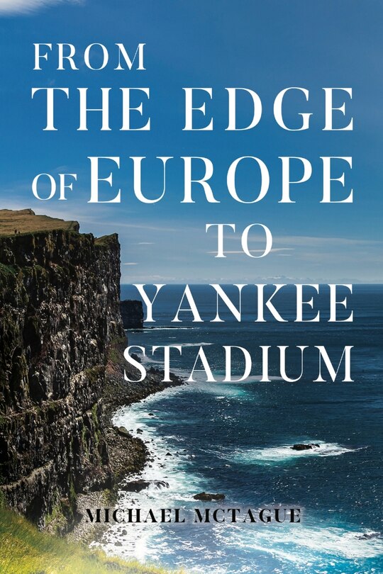 Front cover_From The Edge of Europe to Yankee Stadium