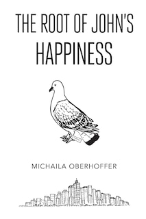 Front cover_The Root Of John's Happiness