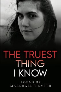 Front cover_The Truest Thing I Know