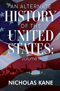 Front cover_An Alternate History of the United States