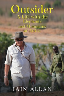 Front cover_OUTSIDER... A Life with the Elephants and Mountains of Africa