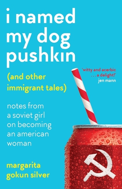 Couverture_I Named My Dog Pushkin (and Other Immigrant Tales)
