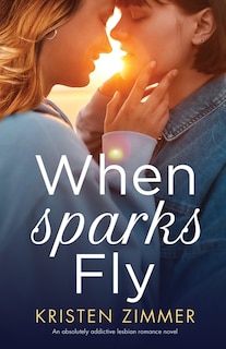 Front cover_When Sparks Fly