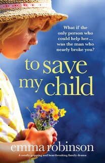Front cover_To Save My Child
