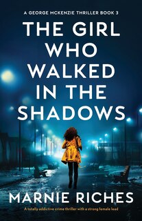 Front cover_The Girl Who Walked In The Shadows