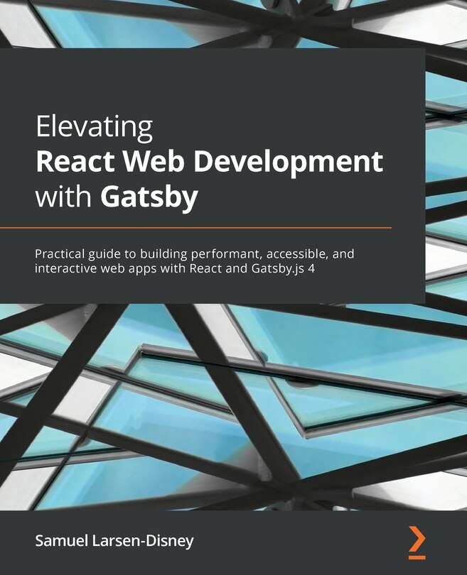 Front cover_Elevating React Web Development with Gatsby