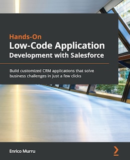 Front cover_Hands-on Low-code Application Development With Salesforce