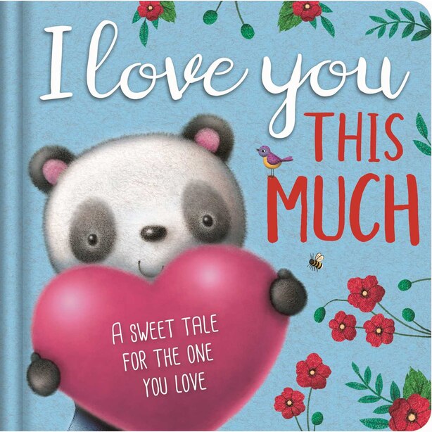 I Love You This Much Padded Board Book, Book by Igloobooks Igloobooks