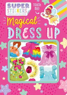 Magical Dress-Up: Sticker Play Scenes With Reusable Stickers