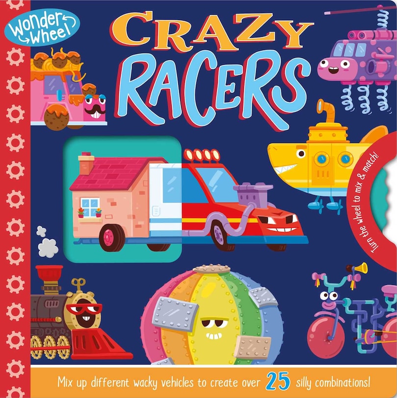 Wonder Wheel Crazy Racers: Mix And Match Board Book