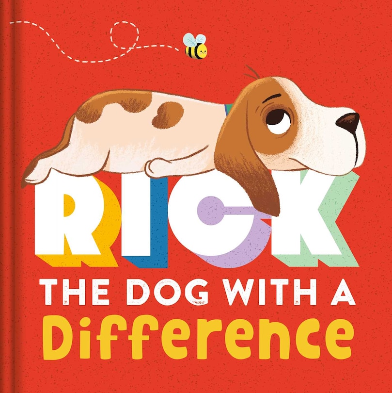 Rick, The Dog With A Difference: A Padded Storybook About Embracing Differences