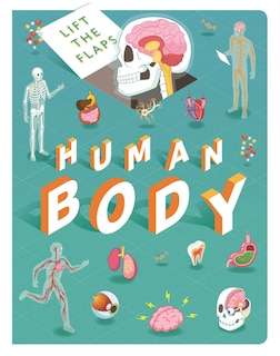 Lift The Flaps: Human Body: Lift-the-flap Book