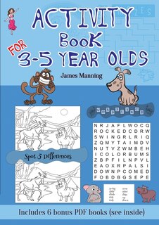 Activity Book For 3 - 5 Year Olds: This Book Has Over 80 Puzzles And Activities For Children Aged 3 To 5. This Will Make A Great Educa