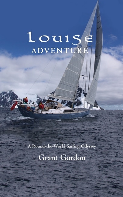 Louise Adventure: A Round-the-World Sailing Odyssey