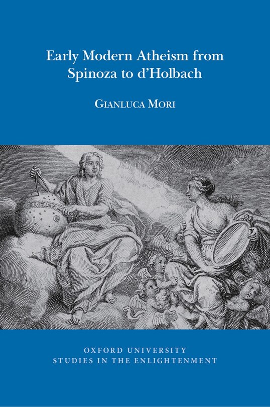 Front cover_Early Modern Atheism From Spinoza To D'holbach