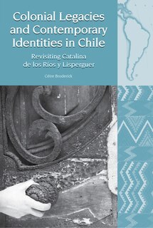 Front cover_Colonial Legacies and Contemporary Identities in Chile