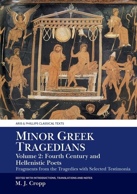 Front cover_Minor Greek Tragedians, Volume 2: Fourth-century And Hellenistic Poets