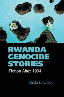 Couverture_Rwanda Genocide Stories