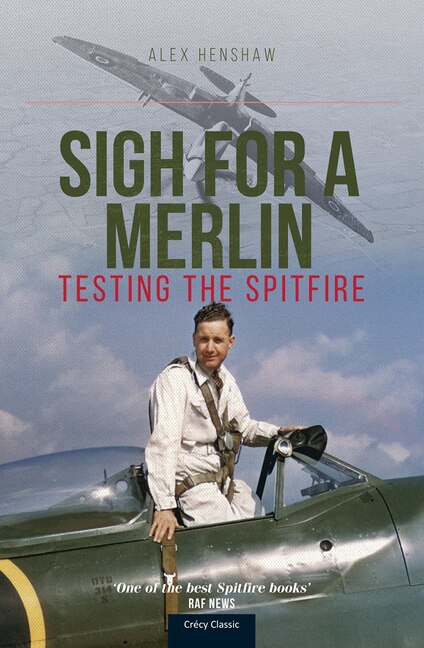 Sigh For A Merlin: Testing the Spitfire