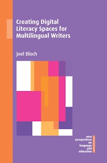 Front cover_Creating Digital Literacy Spaces For Multilingual Writers