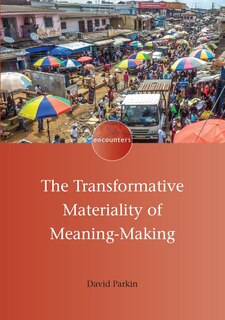 Front cover_The Transformative Materiality of Meaning-Making