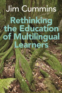 Front cover_Rethinking The Education Of Multilingual Learners
