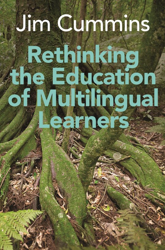 Front cover_Rethinking The Education Of Multilingual Learners