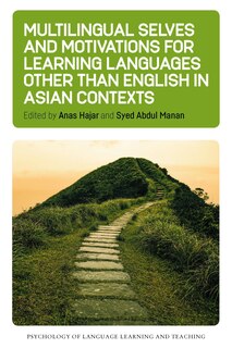 Front cover_Multilingual Selves and Motivations for Learning Languages other than English in Asian Contexts