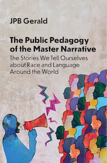 Front cover_The Public Pedagogy of the Master Narrative