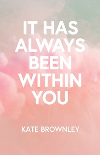 Couverture_It Has Always Been Within You