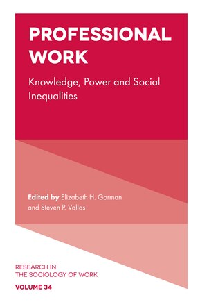 Professional Work: Knowledge, Power and Social Inequalities