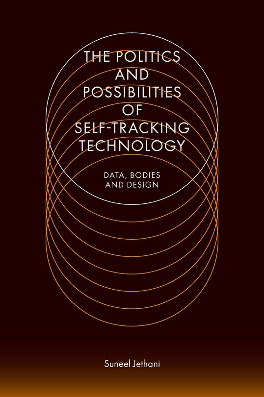 Couverture_The Politics and Possibilities of Self-Tracking Technology