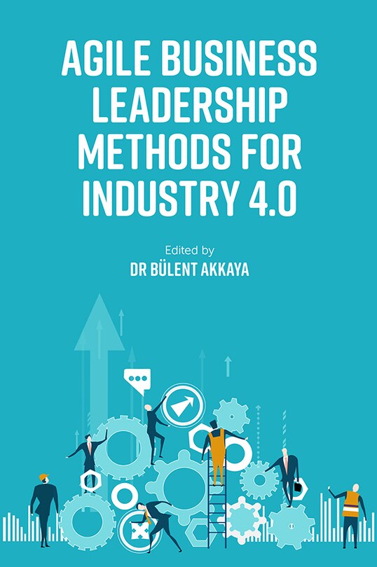 Front cover_Agile Business Leadership Methods for Industry 4.0
