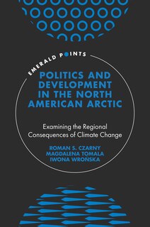 Front cover_Politics and Development in the North American Arctic