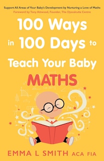 Couverture_100 Ways In 100 Days To Teach Your Baby Maths