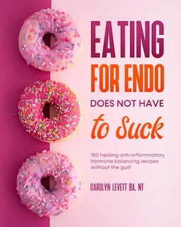 Couverture_Eating for Endo does not have to Suck