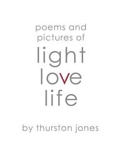 Front cover_Poems and Pictures of Light, Love and Life