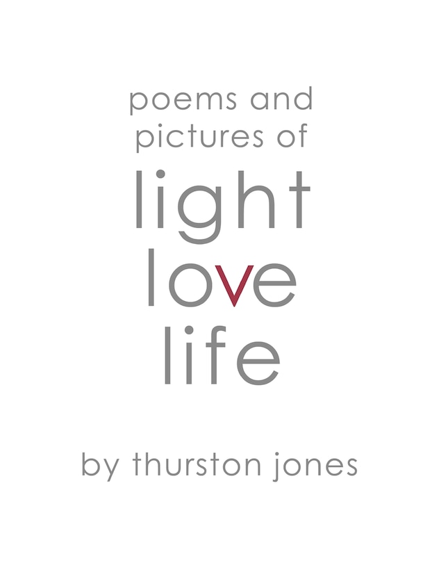 Front cover_Poems and Pictures of Light, Love and Life
