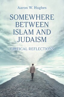Couverture_Somewhere Between Islam And Judaism
