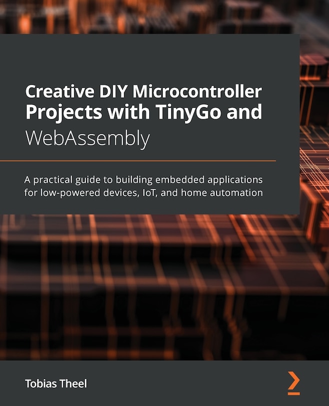 Front cover_Creative DIY Microcontroller Projects with TinyGo and WebAssembly